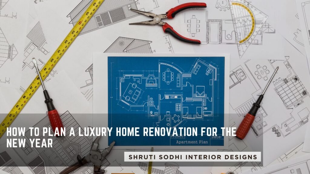 How to Plan a Luxury Home Renovation for the New Year